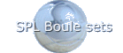 SPL Boule Sets